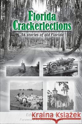 Florida Crackerlections Edward S. Clark 9780557446209 Lulu.com - książka