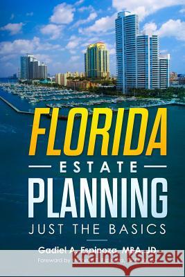 Florida Estate Planning: Just the Basics Michelle Espinoza Gadiel Espinoza 9781096346265 Independently Published - książka