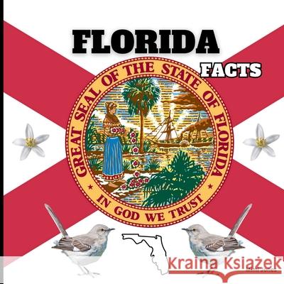Florida Facts: Interesting Facts About Florida Mimi Jones 9781958985243 Mimi Books - książka