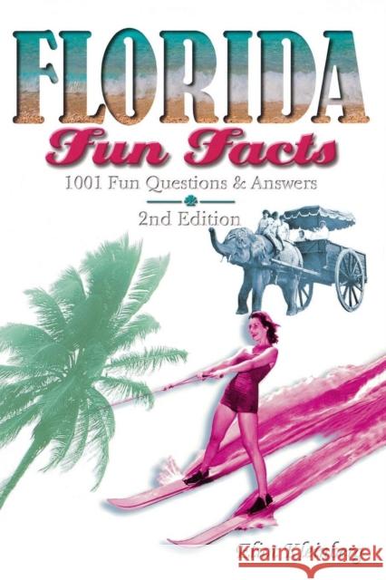 Florida Fun Facts Eliot Kleinberg 9781561643202 Pineapple Press (FL) - książka