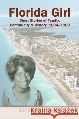 Florida Girl: Short Stories of Family, Community & History: 1804-1969 Sorey, Barbara J. 9780595474387 iUniverse - książka