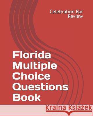 Florida Multiple Choice Questions Book LLC Celebratio 9781453682500 Createspace - książka