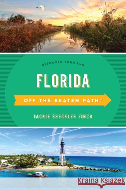 Florida Off the Beaten Path(r): Discover Your Fun Diana Gleasner Bill Gleasner Jackie Sheckler Finch 9781493044061 Globe Pequot Press - książka