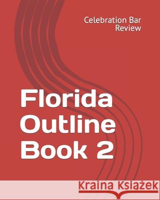 Florida Outline Book 2 LLC Celebratio 9781453682388 Createspace - książka