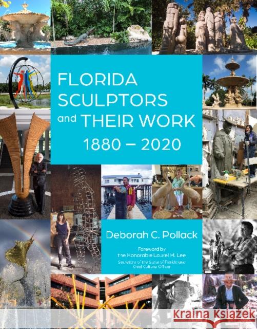 Florida Sculptors and Their Work: 1880-2020 Deborah C. Pollack 9780764364969 Schiffer Publishing - książka