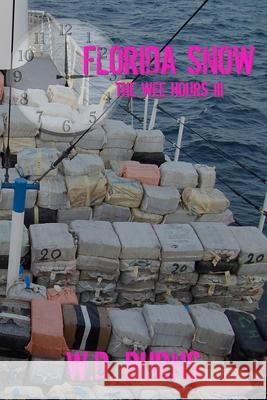 Florida Snow: The WeeHours III Burns, W. D. 9780996265126 Mega House Publications - książka