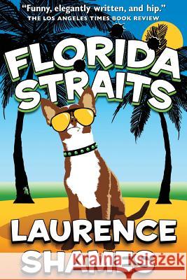 Florida Straits MR Laurence Shames 9781508405054 Createspace - książka