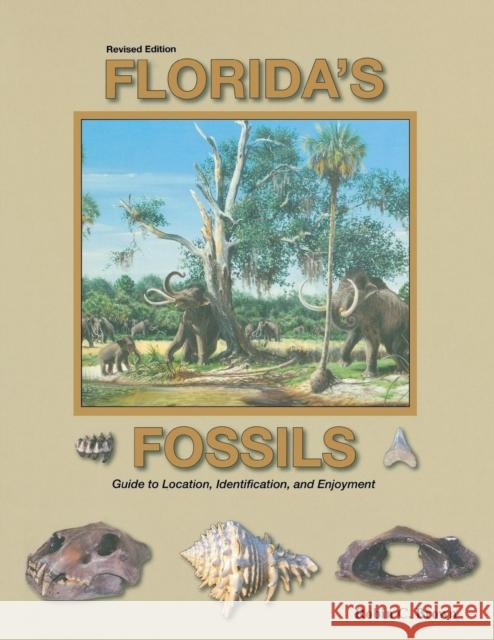 Florida's Fossils, Third Edition Brown, Robin C. 9781561645718 Pineapple Press - książka