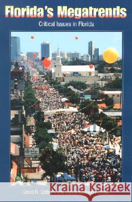 Florida's Megatrends : Current Issues That Will Shape Florida's Future David R. Colburn Lance deHaven-Smith 9780813025322 University Press of Florida - książka