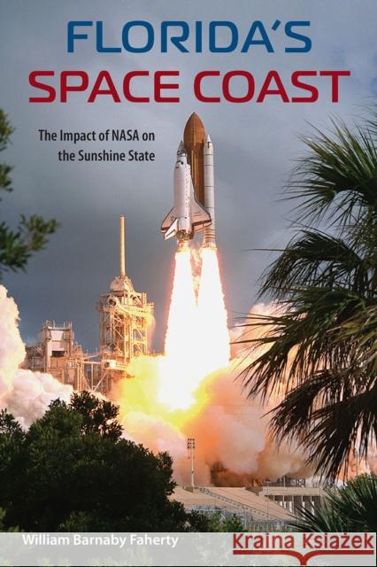 Florida's Space Coast William B. Faherty 9780813080550 University Press of Florida - książka