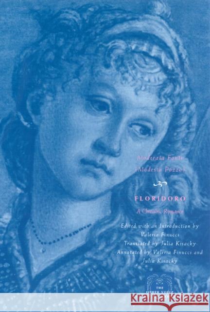 Floridoro: A Chivalric Romance Fonte, Moderata 9780226256788 University of Chicago Press - książka