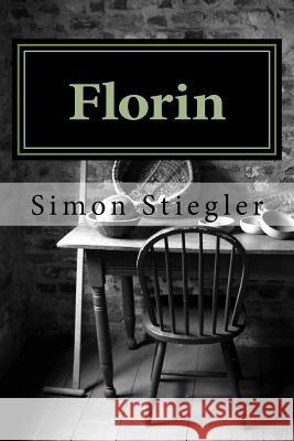 Florin: ihr Leben von Kuscheldeckeboutique Stiegler, Simon 9781517698829 Createspace - książka