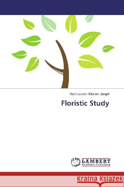 Floristic Study Jangid, Madhusudan Sitaram 9783659952920 LAP Lambert Academic Publishing - książka