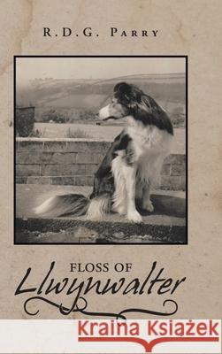 Floss of Llwynwalter R D G Parry 9781728353623 Authorhouse UK - książka