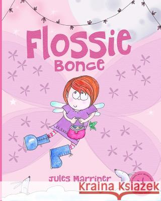 Flossie Bonce Jules Marriner Jules Marriner  9780957507432 Scarlett Inc - książka