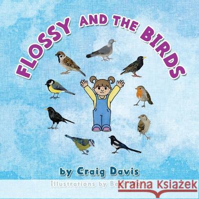 Flossy and the Birds: An Early Introduction to Bird Identification Craig Davis Beth Ward 9781802278521 Craig Davis - książka