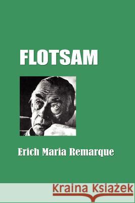 Flotsam Erich Maria Remarque 9781931541732 Simon Publications - książka