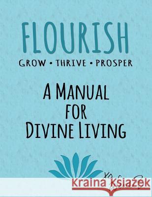 Flourish: Grow Thrive Prosper Wendi Blum 9780998308210 Success Blueprint - książka