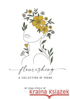 Flourishing: A Collection Of Poems Sina Steele 9780473598204 Her Mustard Faith - książka