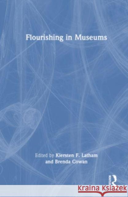 Flourishing in Museums  9781032250601 Taylor & Francis Ltd - książka
