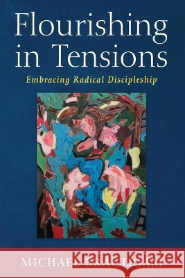 Flourishing in Tensions Michael Br?utigam 9781666735291 Wipf & Stock Publishers - książka