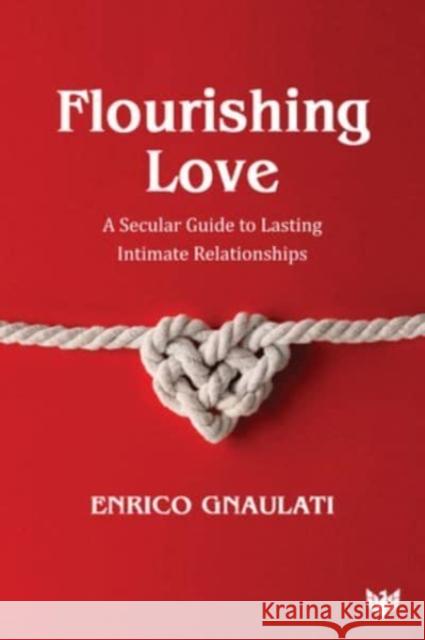 Flourishing Love: A Secular Guide to Lasting Intimate Relationships  9781800132085 Karnac Books - książka