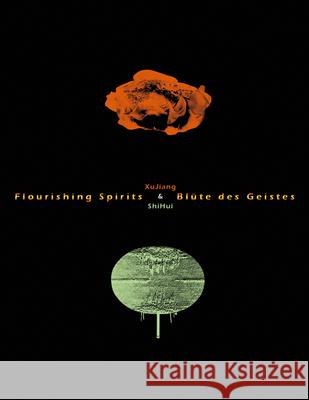 Flourishing Spirits: Xu Jiang & Shi Hui Beate Reifenscheid 9783777420707 Hirmer Verlag - książka