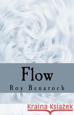 Flow Roy Benaroch 9781468014891 Createspace - książka