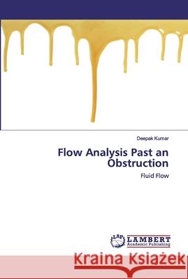 Flow Analysis Past an Obstruction Kumar, Deepak 9786134953214 LAP Lambert Academic Publishing - książka