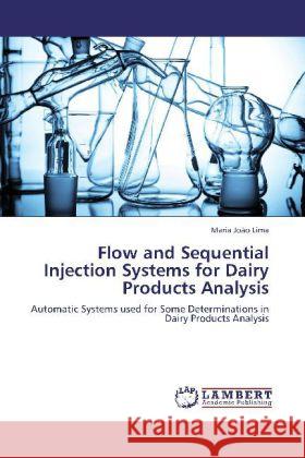 Flow and Sequential Injection Systems for Dairy Products Analysis Maria João Lima 9783846597897 LAP Lambert Academic Publishing - książka