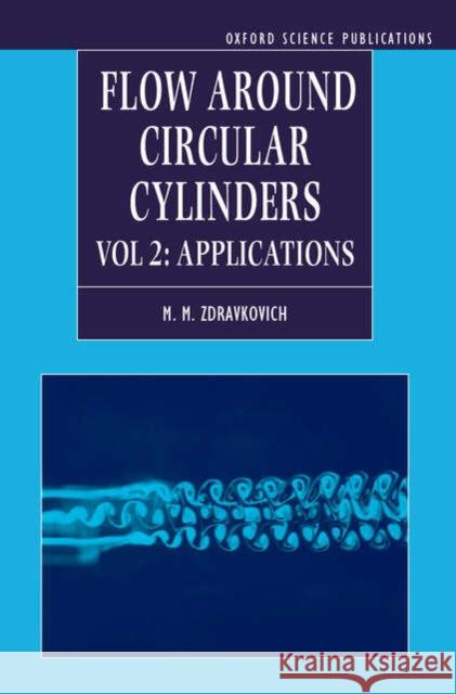Flow Around Circular Cylinders: Volume 2: Applications Zdravkovich, M. M. 9780198565611  - książka