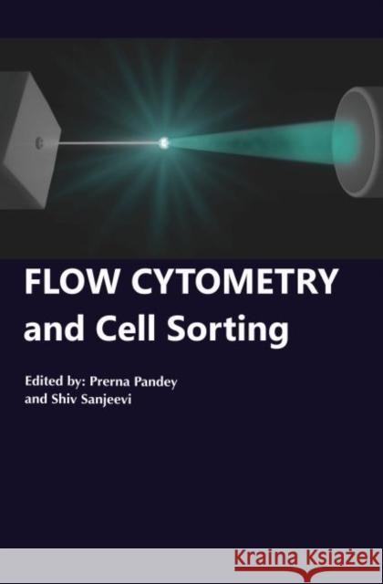 Flow Cytometry and Cell Sorting Prerna Pandey Shiv Sanjeevi 9781773613888 Delve Publishing - książka