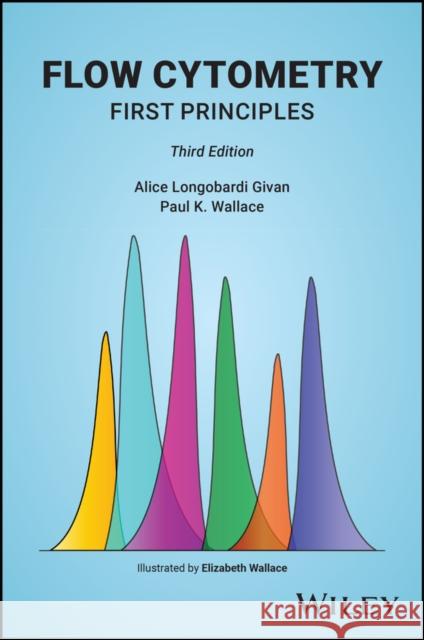 Flow Cytometry: First Principles Alice Longobardi Givan Paul K. Wallace  9781119508113 John Wiley & Sons Inc - książka