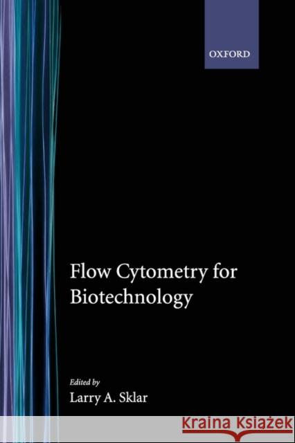 Flow Cytometry for Biotechnology Larry A. Sklar 9780195152340 Oxford University Press - książka