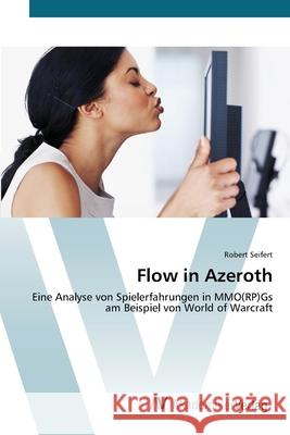 Flow in Azeroth Seifert, Robert 9783639406924 AV Akademikerverlag - książka