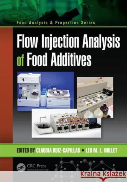 Flow Injection Analysis of Food Additives Claudia Ruiz-Capillas Leo M. L. Nollet 9781482218190 CRC Press - książka