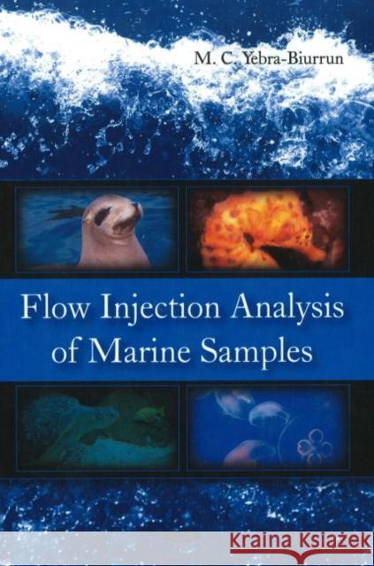 Flow Injection Analysis of Marine Samples M C Yebra-Biurrun 9781607415060 Nova Science Publishers Inc - książka