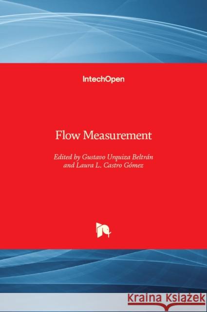 Flow Measurement Gustavo Urquiza Laura Castr 9789535103905 Intechopen - książka