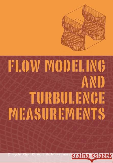 Flow Modeling and Turbulence Measurements Ching-Jen Chen   9789054108269 Taylor & Francis - książka