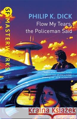 Flow My Tears, The Policeman Said Philip K Dick 9781857983418 Orion Publishing Co - książka