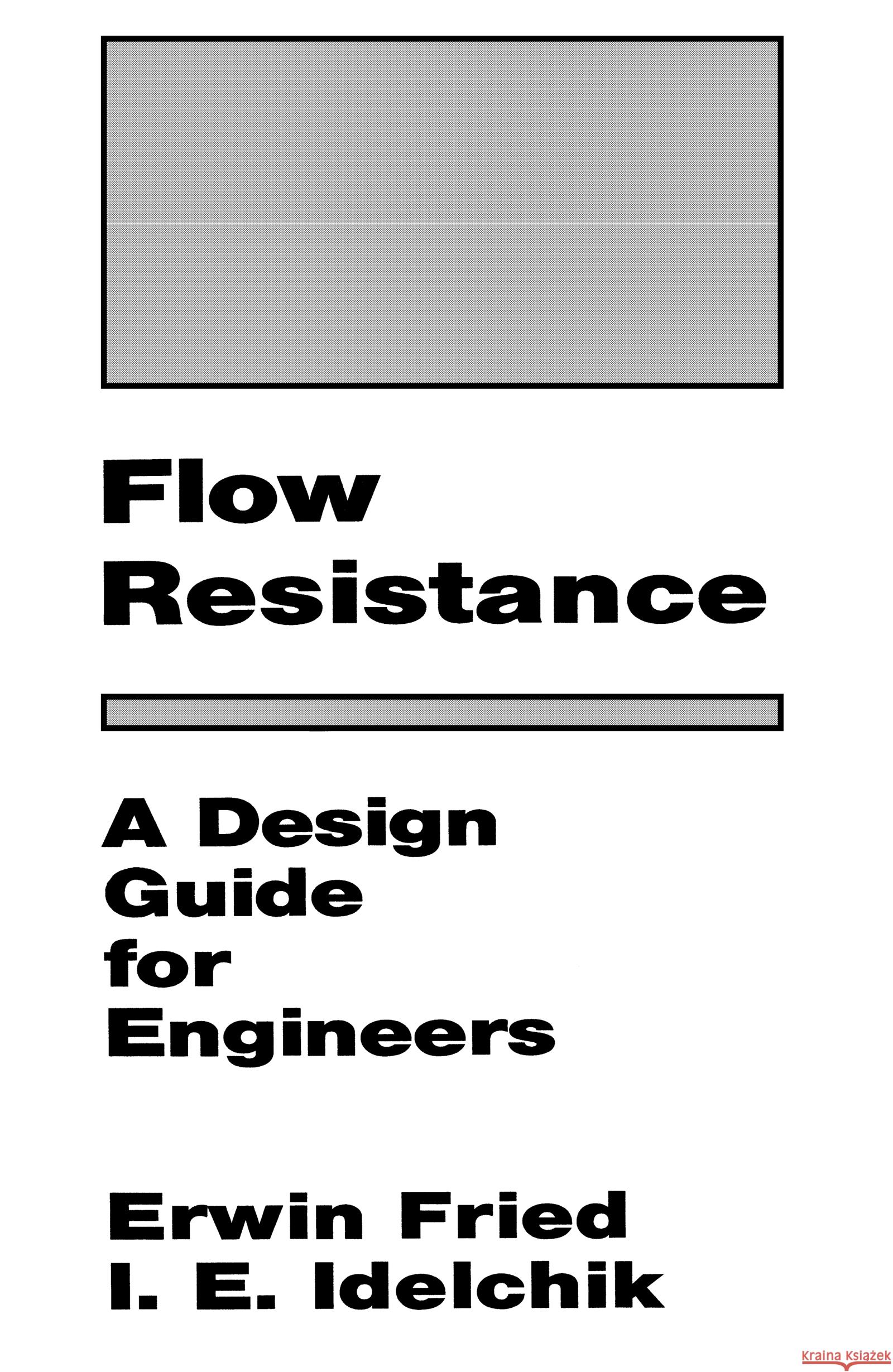 Flow Resistance: A Design Guide for Engineers    9781560324874 Taylor & Francis - książka