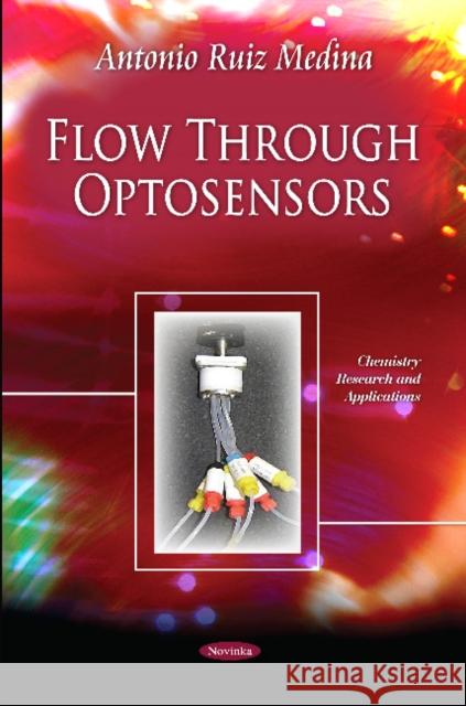 Flow Through Optosensors Antonio Ruiz 9781619424678 Nova Science Publishers Inc - książka