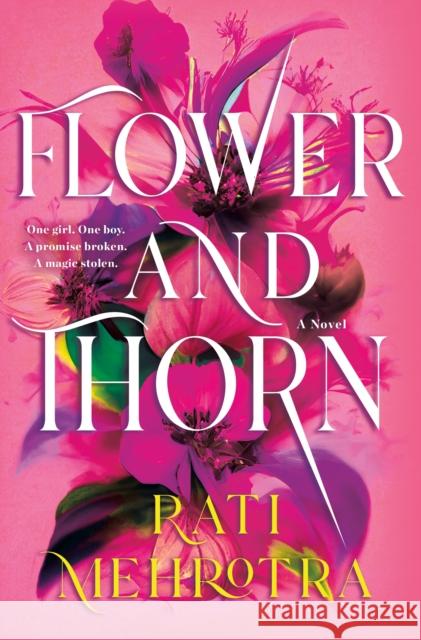 Flower and Thorn Rati Mehrotra 9781250823700 Wednesday Books - książka