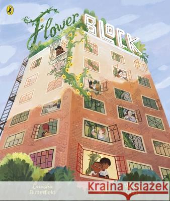 Flower Block Lanisha Butterfield 9780241611371 Penguin Random House Children's UK - książka