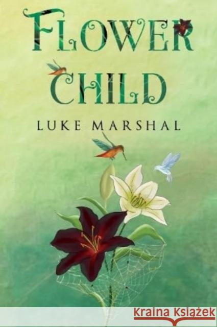 Flower Child Luke Marshal 9781800168770 Pegasus Elliot Mackenzie Publishers - książka