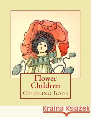 Flower Children: Coloring Book Nellie Benson 9781983930652 Createspace Independent Publishing Platform - książka