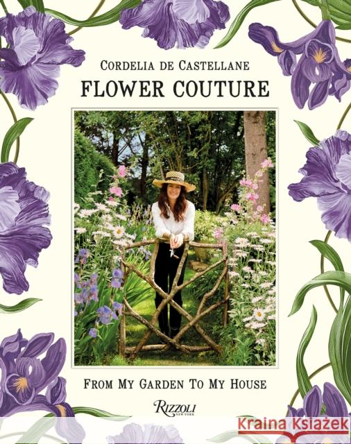 Flower Couture: From My Garden to My House Cordelia de Castellane Billal Taright 9780847847785 Rizzoli International Publications - książka