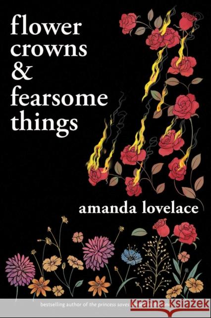 Flower Crowns and Fearsome Things Amanda Lovelace 9781524867232 Andrews McMeel Publishing - książka