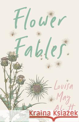 Flower Fables Louisa May Alcott 9781528714112 Read & Co. Books - książka