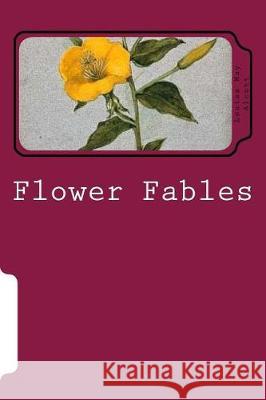 Flower Fables Louisa Ma 9781721072996 Createspace Independent Publishing Platform - książka